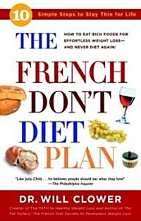 The French Dont Diet Plan: 10 Simple Steps to Stay Thin for Life (Paperback)