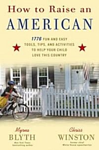 How to Raise an American (Hardcover)