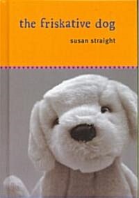 The Friskative Dog (Library)