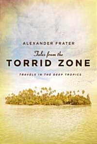 [중고] Tales from the Torrid Zone (Hardcover)