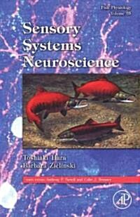 Fish Physiology: Sensory Systems Neuroscience: Volume 25 (Hardcover)