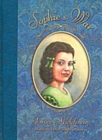 Sophies War: The Journal of Anna Sophie Franziska Guenther (Hardcover)