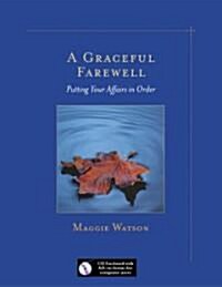 A Graceful Farewell: Putting Your Affairs in Order (Paperback)