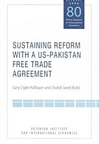 Sustaining Reform with a Us-Pakistan Free Trade Agreement (Paperback)