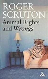 Animal Rights and Wrongs (Paperback)
