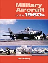 Military Aircraft of the 1960s (Paperback)