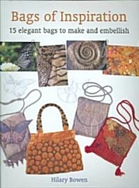 [중고] Bags of Inspiration : 20 Elegant Bags to Make and Embellish (Paperback)