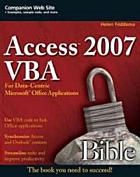 Access 2007 VBA Bible : For Data-centric Microsoft Office Applications (Paperback)