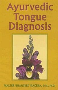 Ayurvedic Tongue Diagnosis (Paperback, 2nd)