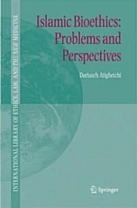 Islamic Bioethics: Problems and Perspectives (Hardcover, 2007)