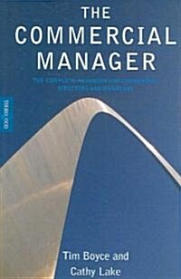 The Commercial Manager: The Complete Handbook for Commercial Directors and Managers (Paperback)