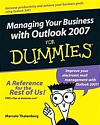 Managing Your Business With Outlook 2007 for Dummies (Paperback)