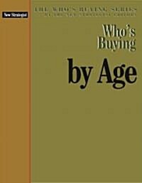 Whos Buying by Age (Paperback)