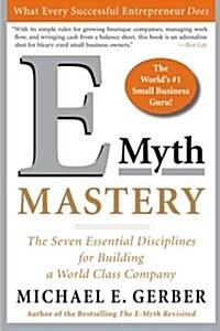 [중고] E-Myth Mastery: The Seven Essential Disciplines for Building a World-Class Company (Paperback)