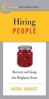 Best Practices: Hiring People: Recruit and Keep the Brightest Stars (Paperback)
