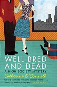 Well Bred and Dead: A High Society Mystery (Paperback)