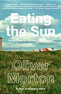 Eating the Sun: How Light Powers the Planet (Hardcover)