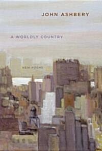 A Worldly Country (Hardcover, 1st)