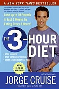 The 3-Hour Diet (Tm): Lose Up to 10 Pounds in Just 2 Weeks by Eating Every 3 Hours! (Paperback)