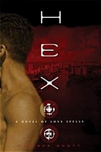 Hex: A Novel of Love Spells (Paperback)