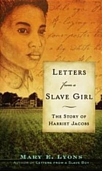 Letters from a Slave Girl: The Story of Harriet Jacobs (Mass Market Paperback)