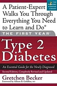 The First Year: Type 2 Diabetes: An Essential Guide for the Newly Diagnosed (Paperback, 2)
