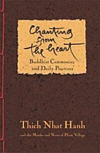 Chanting from the Heart: Buddhist Ceremonies and Daily Practices (Paperback, Revised)