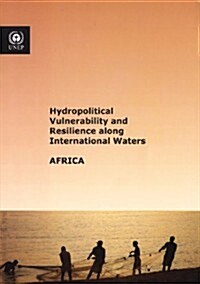 Hydropolitical Vulnerability And Resilience Along International Waters (Paperback)