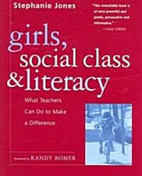 Girls, Social Class, and Literacy: What Teachers Can Do to Make a Difference (Paperback)