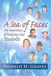 A Sea of Faces: The Importance of Knowing Your Students (Paperback)