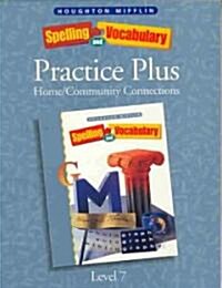 HM Spelling and Vocabulary Practice Plus Level 7: Home/Community Connections (Paperback)