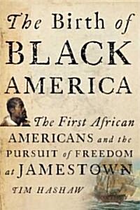 The Birth of Black America (Hardcover)