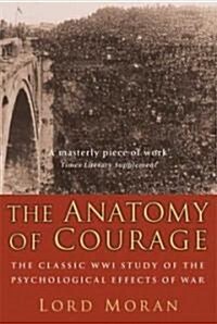 [중고] The Anatomy of Courage: The Classic WWI Account of the Psychological Effects of War (Paperback)