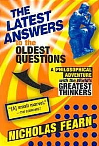 The Latest Answers to the Oldest Questions (Hardcover)