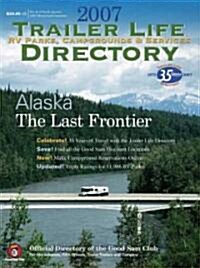 2007 Trailer Life Rv Parks, Campgrounds And Services Directory (Paperback, 35th, Anniversary)