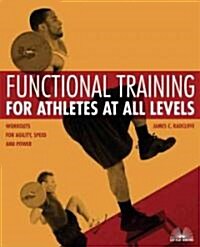 Functional Training for Athletes at All Levels: Workouts for Agility, Speed and Power (Paperback)