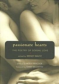 Passionate Hearts: The Poetry of Sexual Love (Paperback, 10)