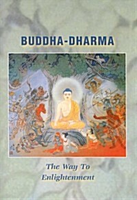 Buddha-Dharma: The Way to Enlightenment, Revised Edition (Paperback, 2, Revised)