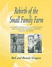 Rebirth of the Small Family Farm (Paperback)
