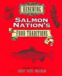 Renewing Salmon Nations Food Traditions (Paperback)