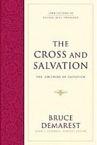The Cross and Salvation: The Doctrine of Salvation (Hardcover) (Hardcover)