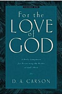[중고] For the Love of God: Volume One: A Daily Companion for Discovering the Riches of God｀s Word (Paperback)