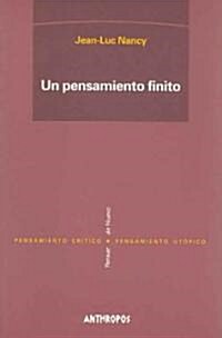 Un Pensamiento Finito / A Finite Thinking (Paperback, Translation)