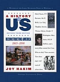 A History of Us: Reconstructing America: 1865-1890a History of Us Book Seven (Hardcover, 3, Revised)
