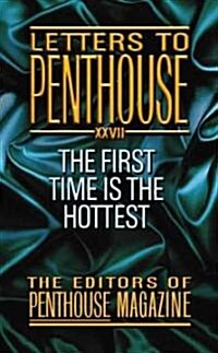 Letters to Penthouse 27: The First Time Is the Hottest (Mass Market Paperback)