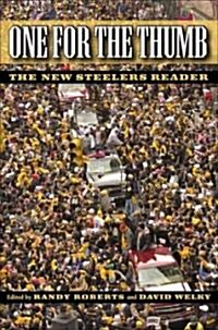 One for the Thumb: The New Steelers Reader (Paperback)