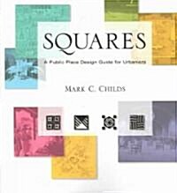 Squares: A Public Place Design Guide for Urbanists (Paperback)