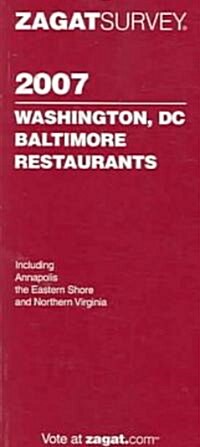 Zagatsurvey 2007 Washington, Dc; Baltimore Restaurants (Paperback)