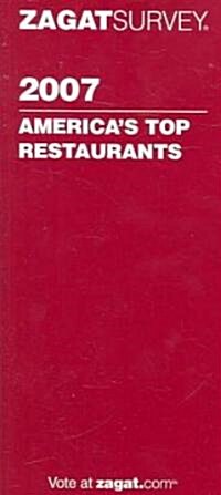 Zagat 2007 Americas Top Restaurants (Paperback)