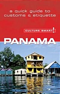 Panama - Culture Smart! : The Essential Guide to Customs & Culture (Paperback, New ed)